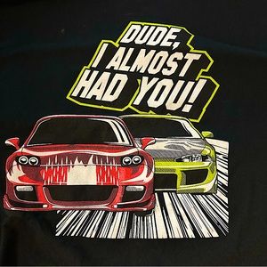 Fast and Furious “Dude I Almost Had You!” Paul Walker Vin Diesal Graphic T Shirt
